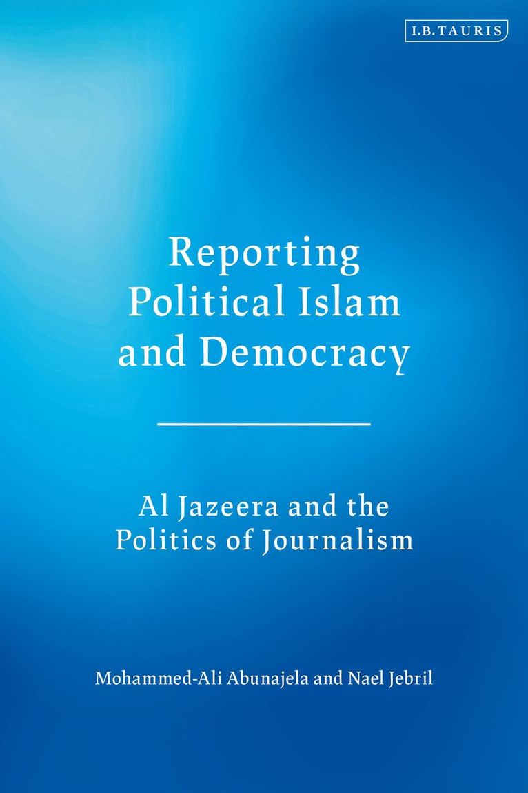 Reporting Political Islam and Democracy 1