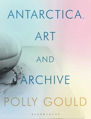 Antarctica, Art and Archive 1