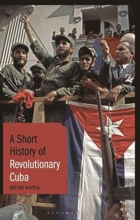 bokomslag A Short History of Revolutionary Cuba