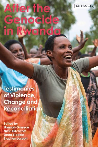 Hannah Grayson, Nicki Hitchcott, Laura Blackie, Stephen Joseph - After the Genocide in Rwanda, Inbunden