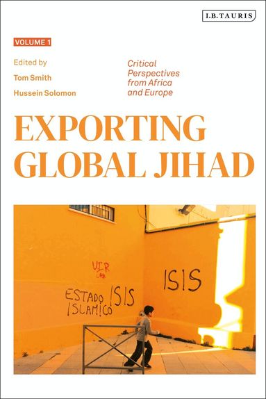 Tom Smith, Hussein Solomon - Exporting Global Jihad, Inbunden
