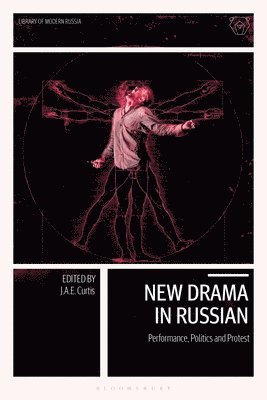 J.A.E. Curtis, UK) Curtis, J.A.E. (University of Oxford, J. a. E. Curtis - New Drama in Russian, Inbunden
