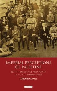 bokomslag Imperial Perceptions of Palestine