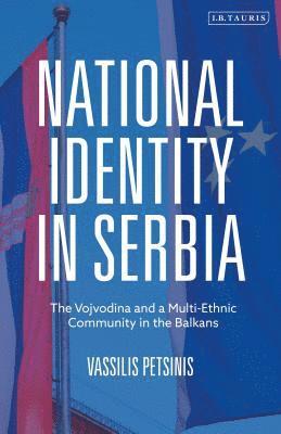 Vassilis Petsinis - National Identity in Serbia, Inbunden