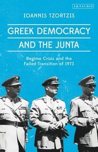 bokomslag Greek Democracy and the Junta