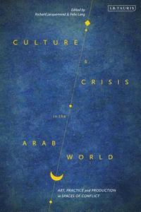 bokomslag Culture and Crisis in the Arab World