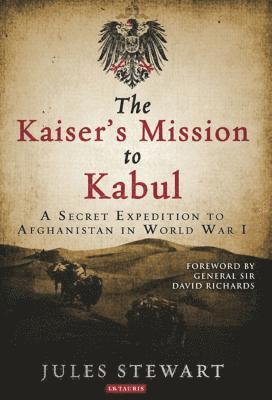 bokomslag The Kaiser's Mission to Kabul