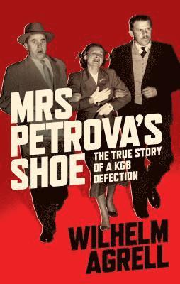 Wilhelm Agrell - Agrell, W: Mrs Petrova's Shoe, Inbunden