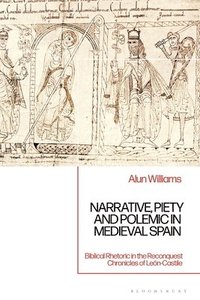 bokomslag Narrative, Piety and Polemic in Medieval Spain