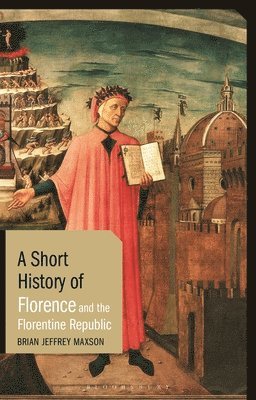 bokomslag Short History of Florence and the Florentine Republic