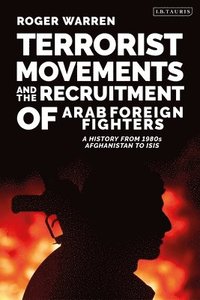 bokomslag Terrorist Movements and the Recruitment of Arab Foreign Fighters