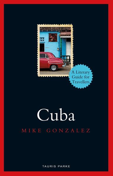 Mike Gonzalez - Cuba, Inbunden
