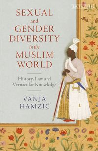 bokomslag Sexual and Gender Diversity in the Muslim World