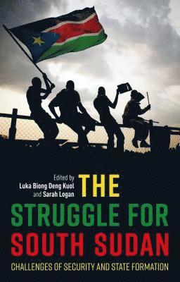 Luka Biong Deng Kuol, Sarah Logan, Dr Luka Biong Deng Kuol - Struggle for South Sudan, Häftad