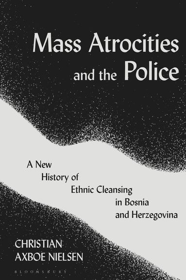 bokomslag Mass Atrocities and the Police