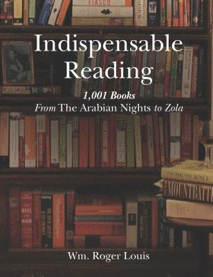 Wm Roger Louis - Indispensable Reading, Inbunden