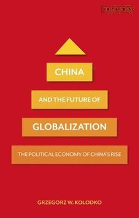 bokomslag China and the Future of Globalization