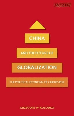 bokomslag China and the Future of Globalization