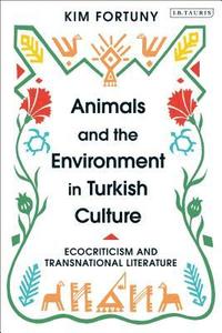 bokomslag Animals and the Environment in Turkish Culture