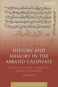bokomslag History and Memory in the Abbasid Caliphate