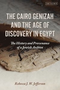 bokomslag The Cairo Genizah and the Age of Discovery in Egypt