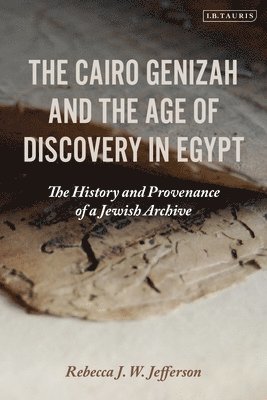 The Cairo Genizah and the Age of Discovery in Egypt 1