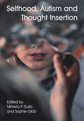 bokomslag Selfhood, Autism and Thought Insertion