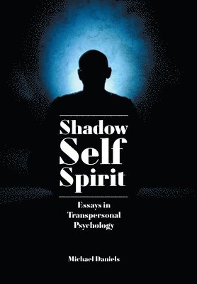 bokomslag Shadow, Self, Spirit