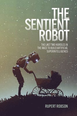 The Sentient Robot 1