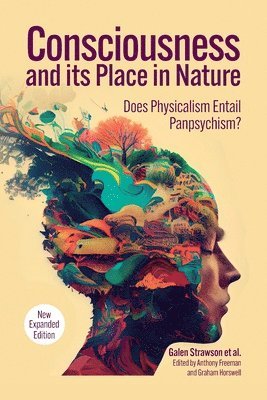 Galen Strawson, Anthony Freeman - Consciousness and Its Place in Nature, Häftad