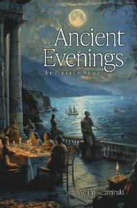bokomslag Ancient Evenings