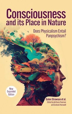 Galen Strawson, Anthony Freeman - Consciousness and Its Place in Nature, Inbunden