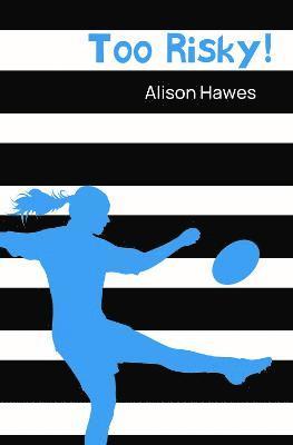 Alison Hawes - Too Risky, Häftad