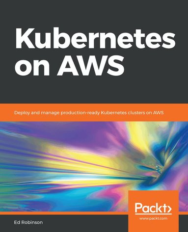 Ed Robinson - Kubernetes on AWS, Häftad
