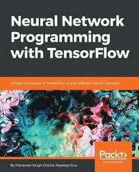 bokomslag Neural Network Programming with TensorFlow