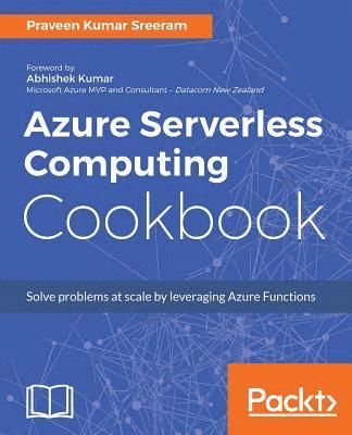 bokomslag Azure Serverless Computing Cookbook