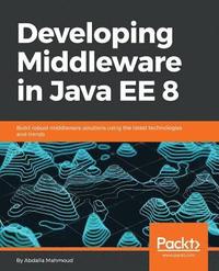 bokomslag Developing Middleware in Java EE 8