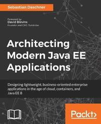 bokomslag Architecting Modern Java EE Applications