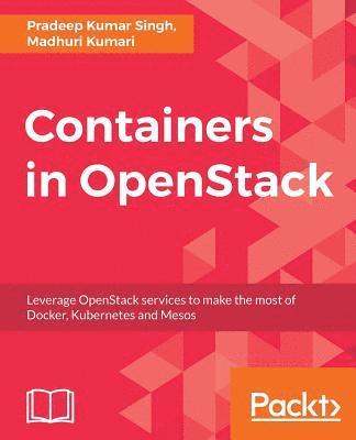 Pradeep Kumar Singh, Madhuri Kumari - Containers in OpenStack, Häftad