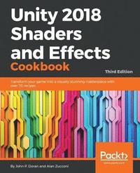 bokomslag Unity 2018 Shaders and Effects Cookbook