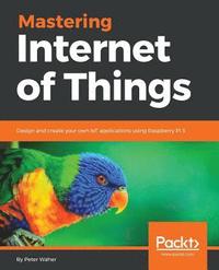 bokomslag Mastering Internet of Things