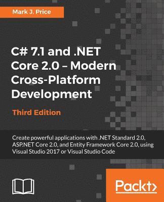 bokomslag C# 7.1 and .NET Core 2.0 - Modern Cross-Platform Development