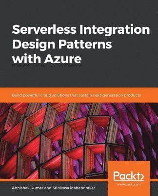 bokomslag Serverless Integration Design Patterns with Azure