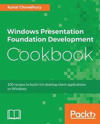 bokomslag Windows Presentation Foundation Development Cookbook