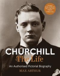 bokomslag Churchill: the life - an authorised pictorial biography