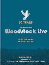 bokomslag 50 Years: The Story of Woodstock Live