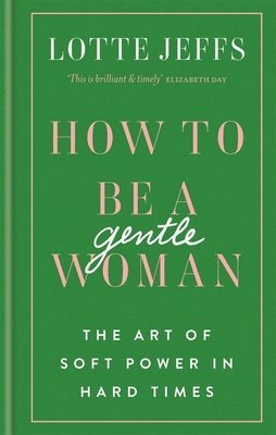 How to be a Gentlewoman 1