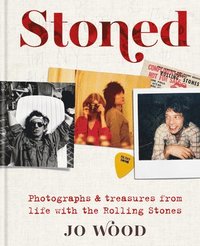 bokomslag Stoned - photographs and treasures from life with the rolling stones