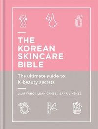 bokomslag The Korean Skincare Bible