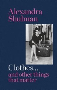 bokomslag Clothes and Other Things That Matter